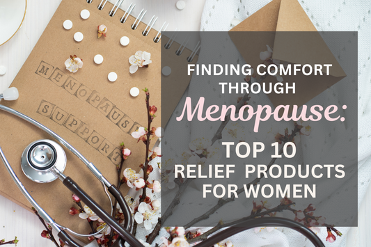 Finding Comfort Through Menopause: Top Relief Items for Women