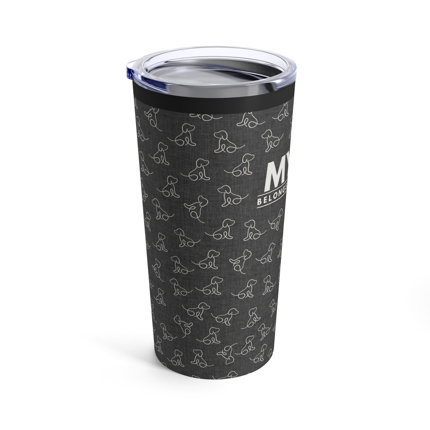 My Heart Belongs To My Dog 20oz Tumbler