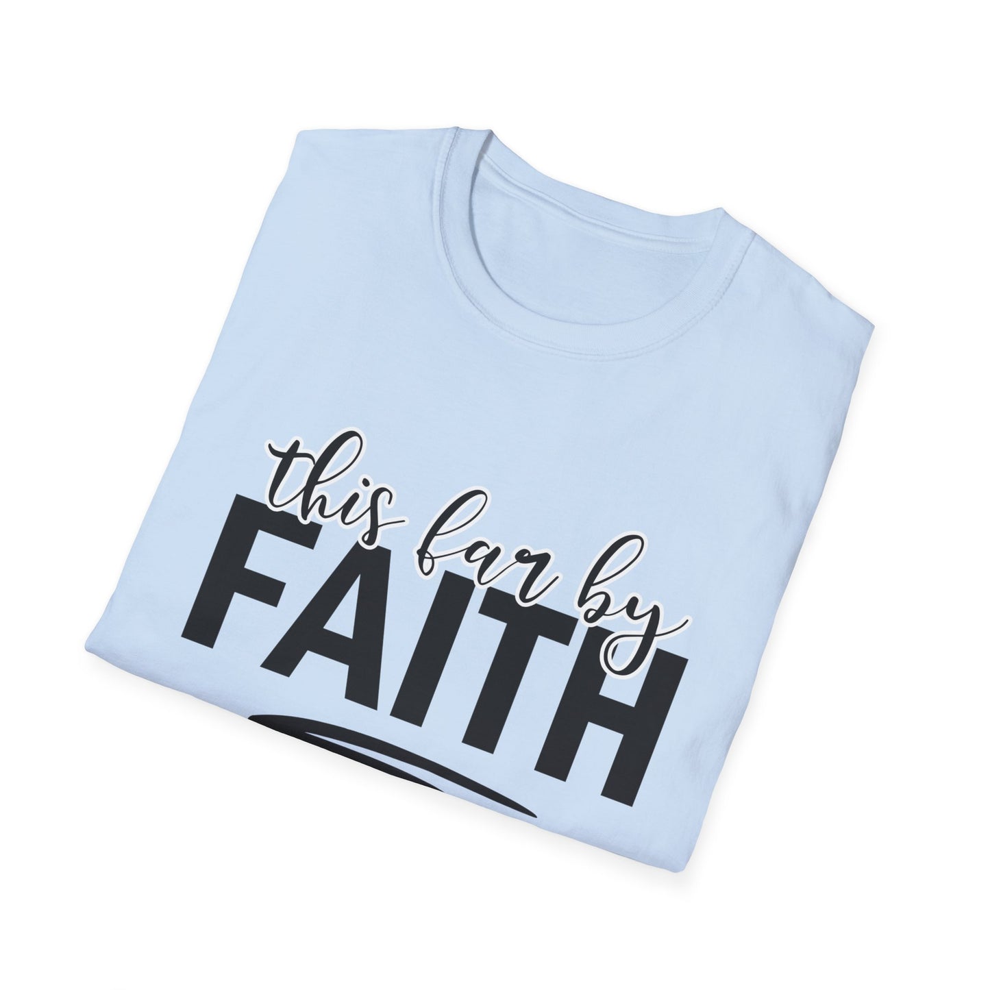 This Far By Faith Unisex Softstyle T-Shirt