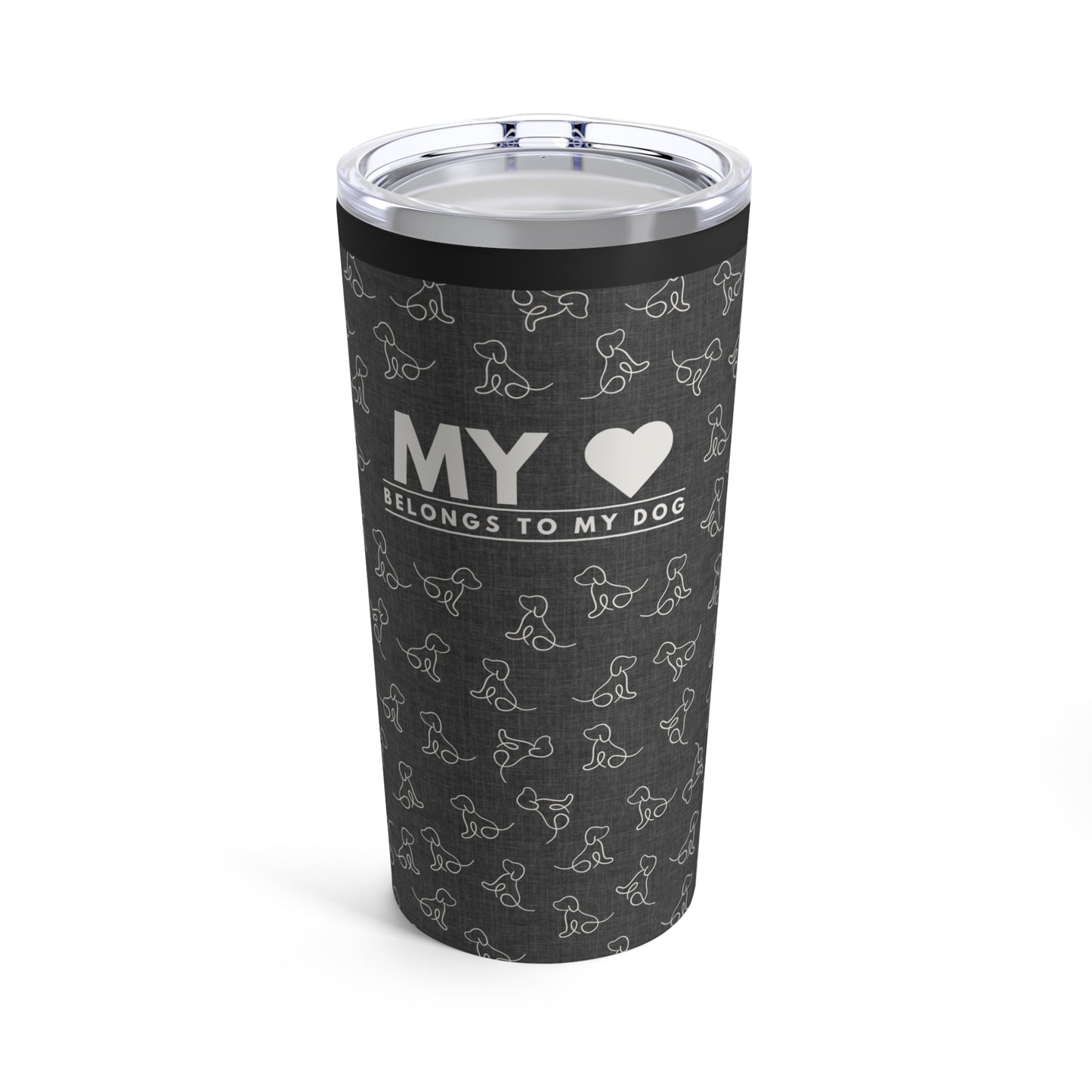 My Heart Belongs To My Dog 20oz Tumbler