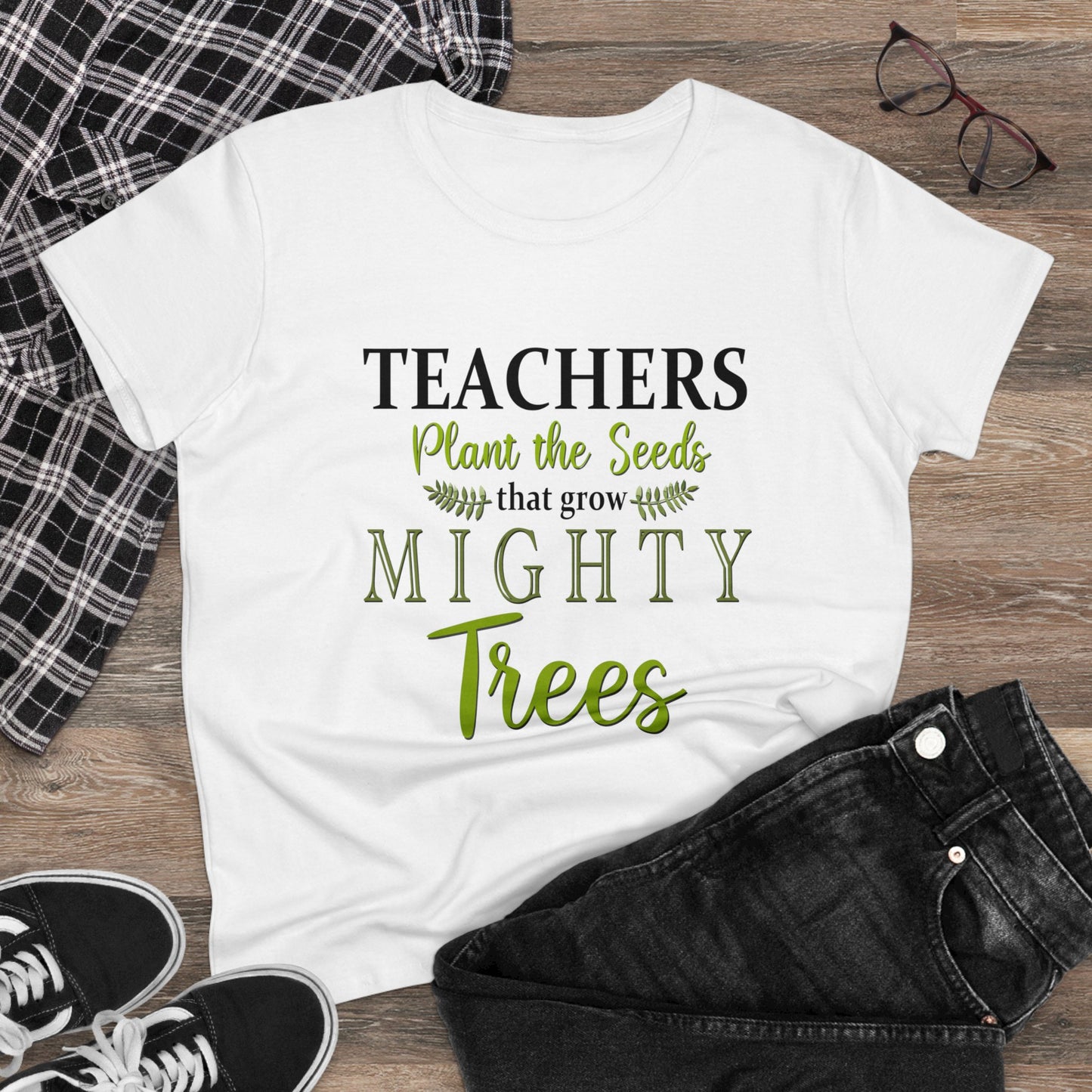 Teachers Plant the Seeds that Grow Mighty Trees Women's Midweight Cotton Tee