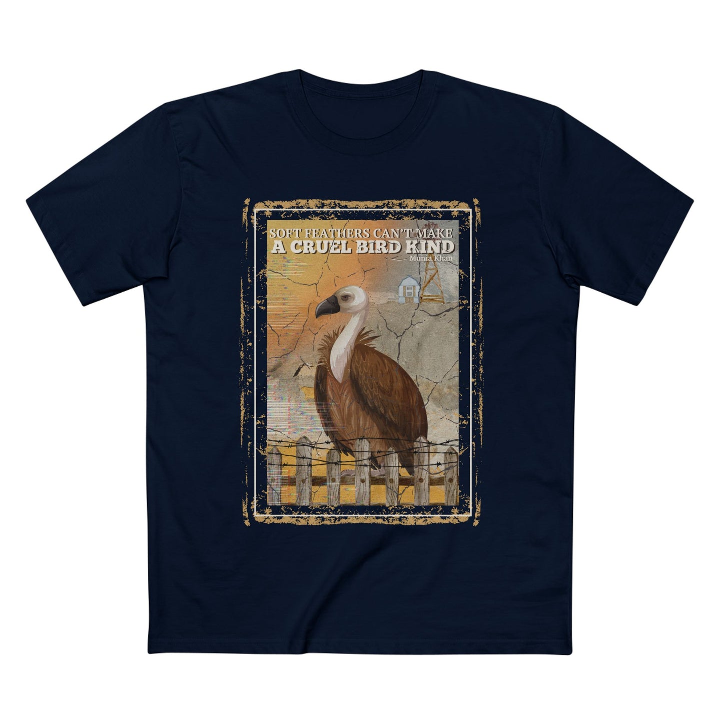 Soft Feathers Can't Make A Cruel Bird Kind Men's Staple Tee