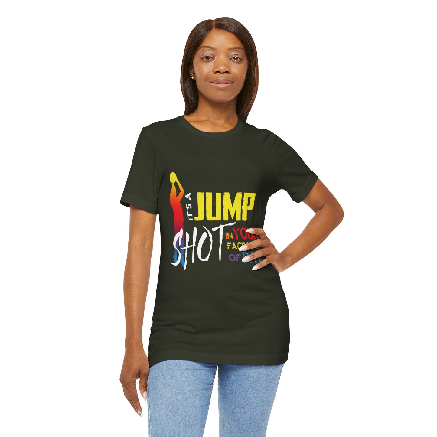 It's A Jump Shot In Your Face Kind Of Day Unisex Jersey Short Sleeve Tee