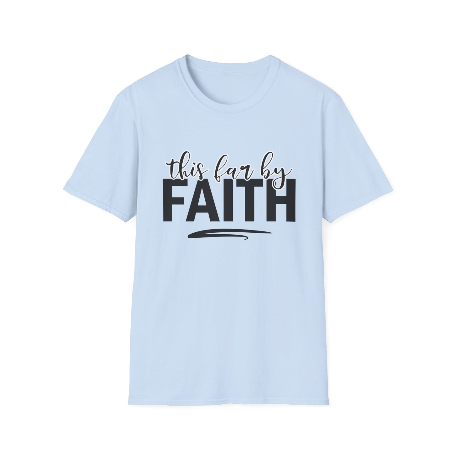 This Far By Faith Unisex Softstyle T-Shirt