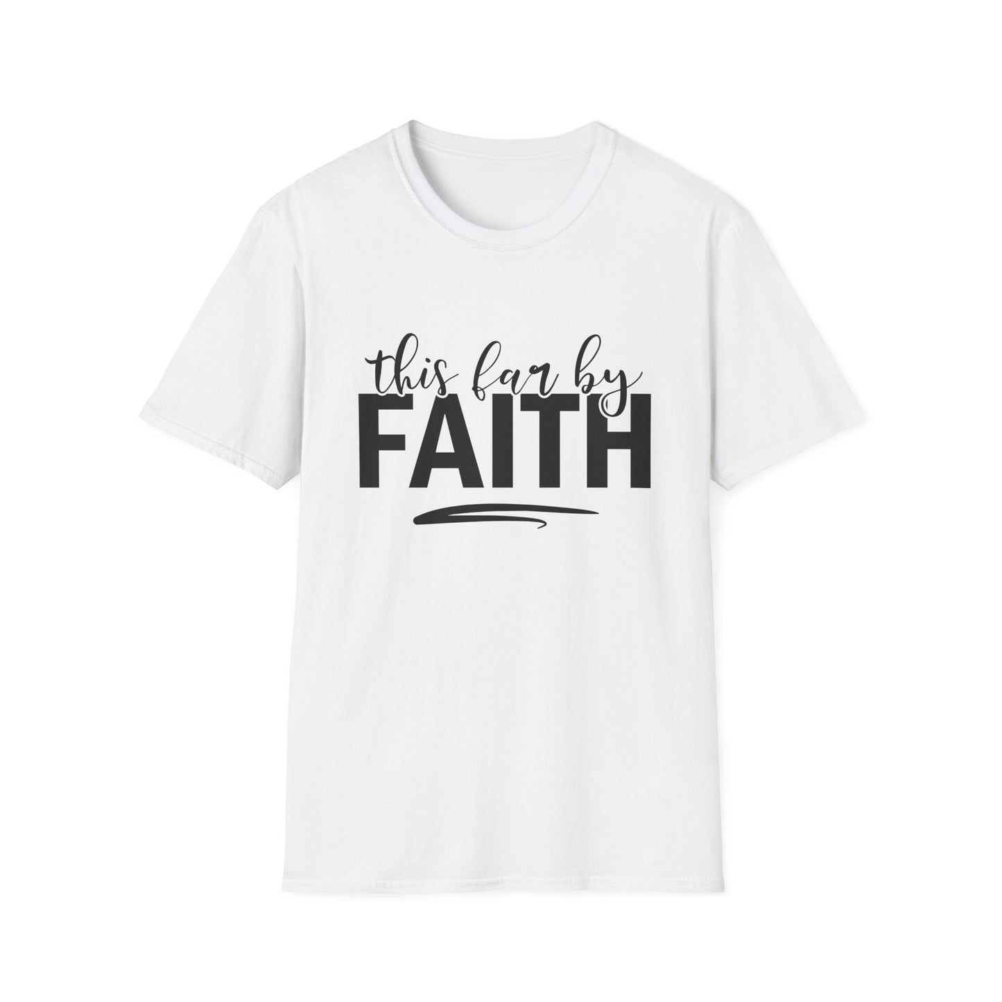 This Far By Faith Unisex Softstyle T-Shirt