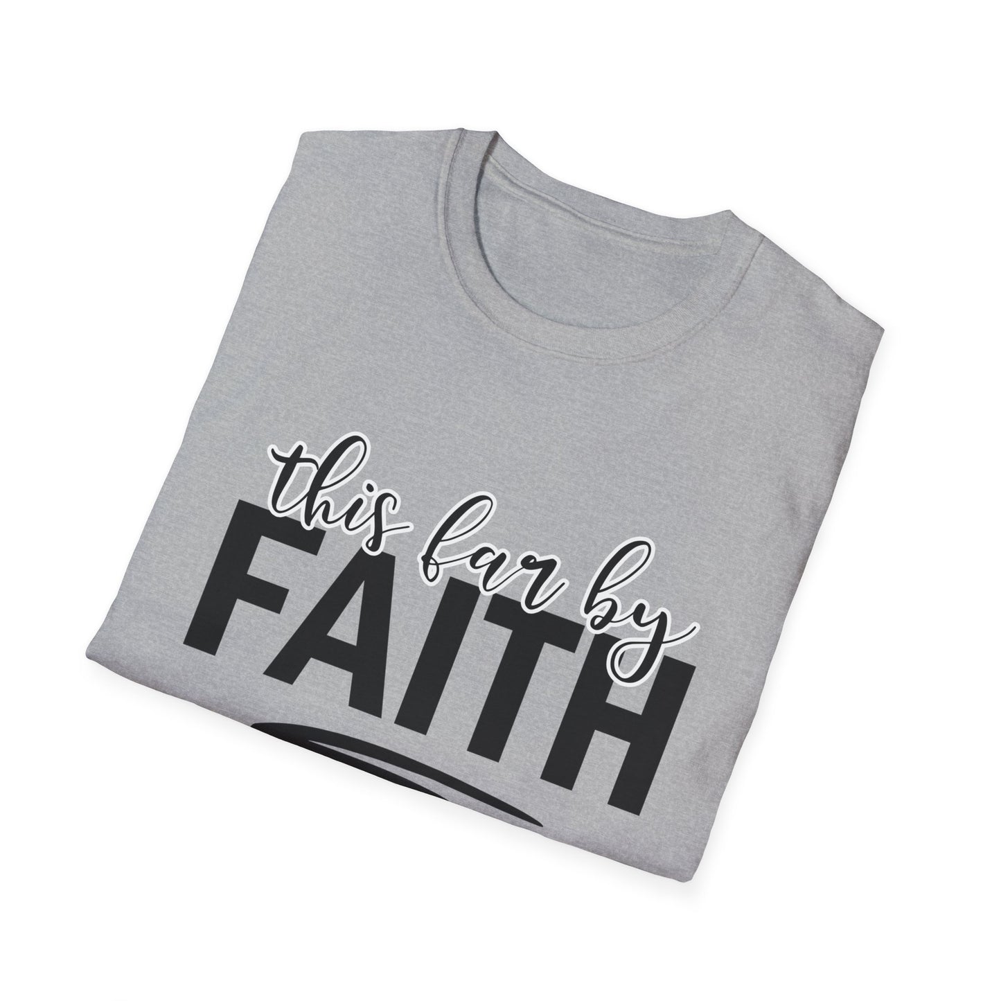 This Far By Faith Unisex Softstyle T-Shirt